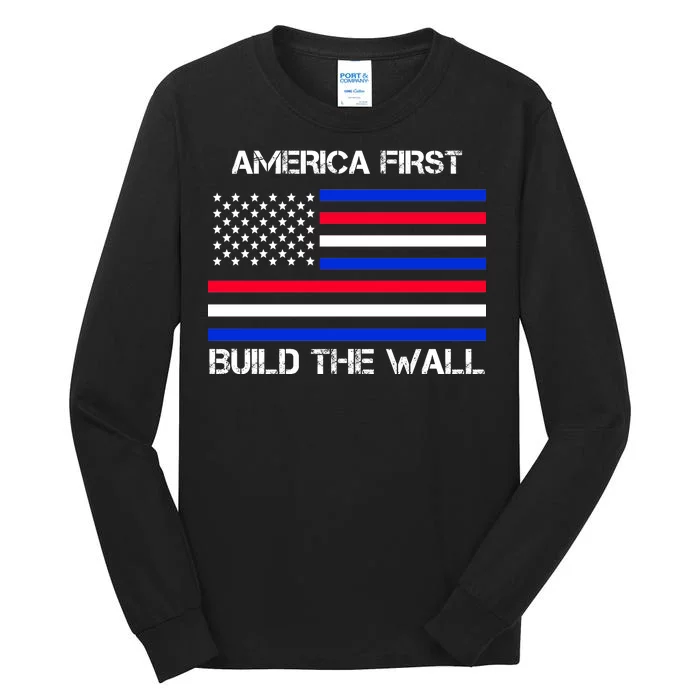 America First Build The Wall Flag Tall Long Sleeve T-Shirt