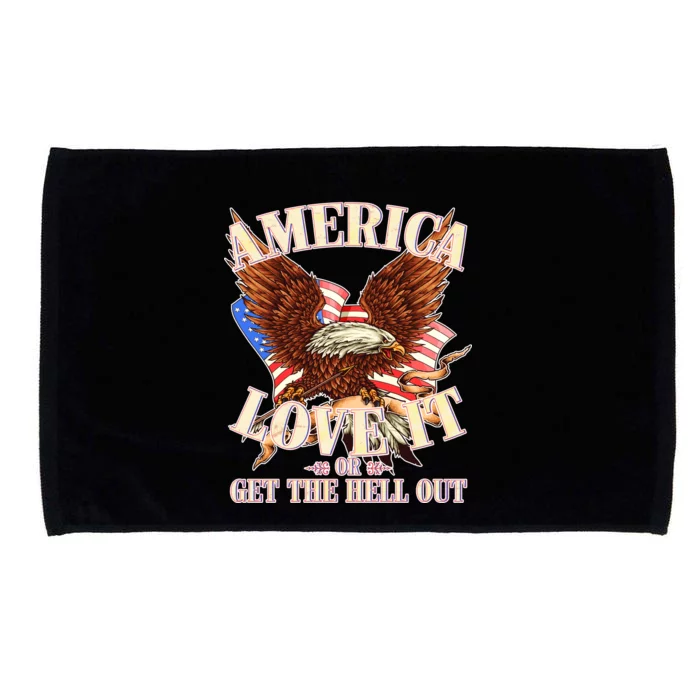 America Love It Or Get the Hell Out Microfiber Hand Towel