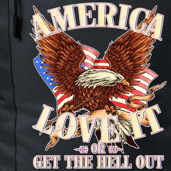 America Love It Or Get the Hell Out Daily Commute Backpack