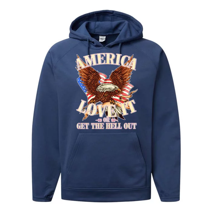 America Love It Or Get the Hell Out Performance Fleece Hoodie