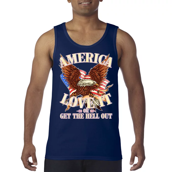 America Love It Or Get the Hell Out Tank Top