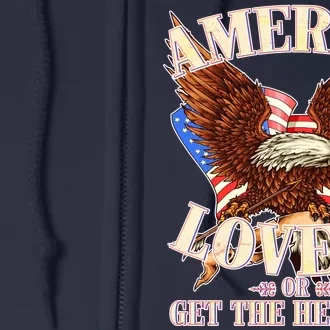 America Love It Or Get the Hell Out Full Zip Hoodie