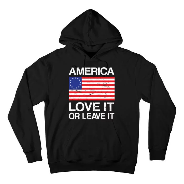 America Love It Or Leave It Betsy Ross Tall Hoodie