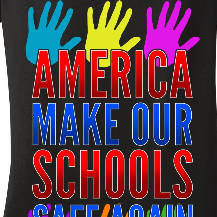 America Make Our Schools Safe Again Women's V-Neck T-Shirt