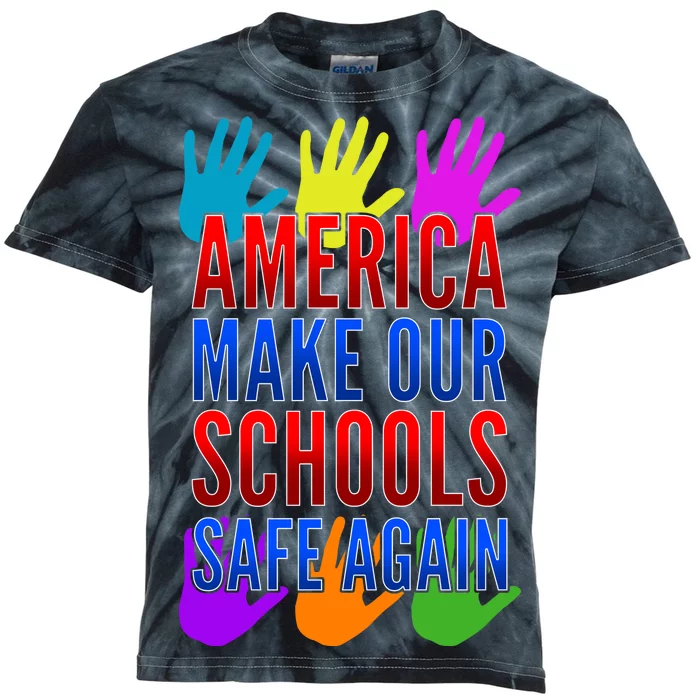 America Make Our Schools Safe Again Kids Tie-Dye T-Shirt