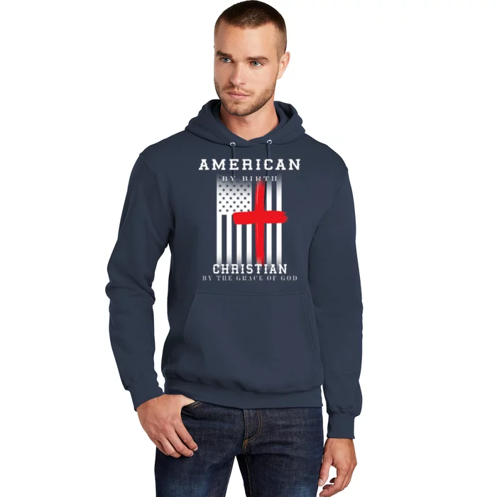 American By Birth Christian By The Grace Of God Hoodie