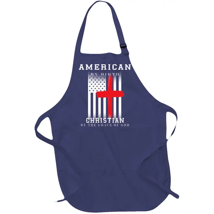 American By Birth Christian By The Grace Of God Full-Length Apron With Pocket