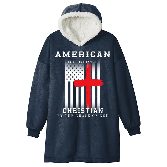 American By Birth Christian By The Grace Of God Hooded Wearable Blanket