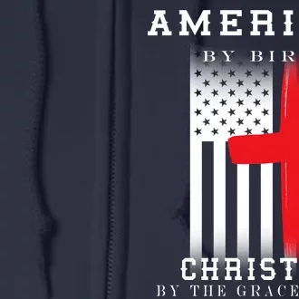 American By Birth Christian By The Grace Of God Full Zip Hoodie