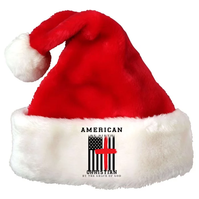 American By Birth Christian By The Grace Of God Premium Christmas Santa Hat