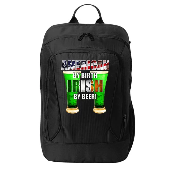 American By Birth Irish By Beer St. Patrick's Day City Backpack