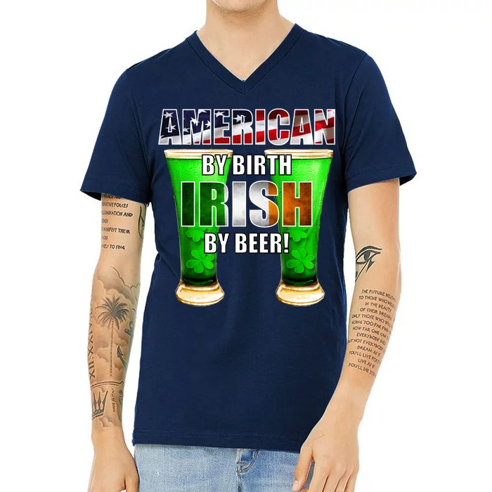 American By Birth Irish By Beer St. Patrick's Day V-Neck T-Shirt