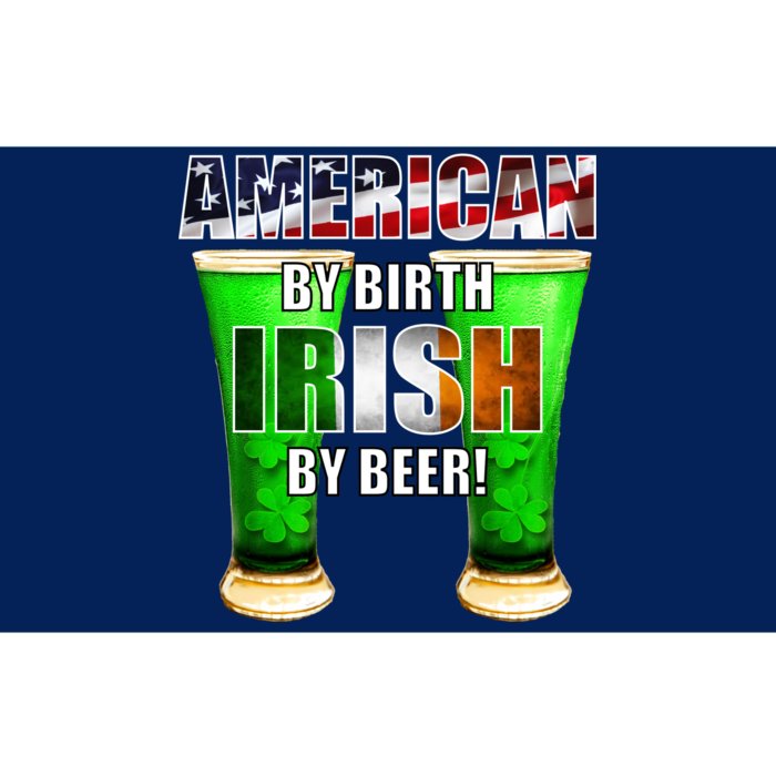 American By Birth Irish By Beer St. Patrick's Day Bumper Sticker