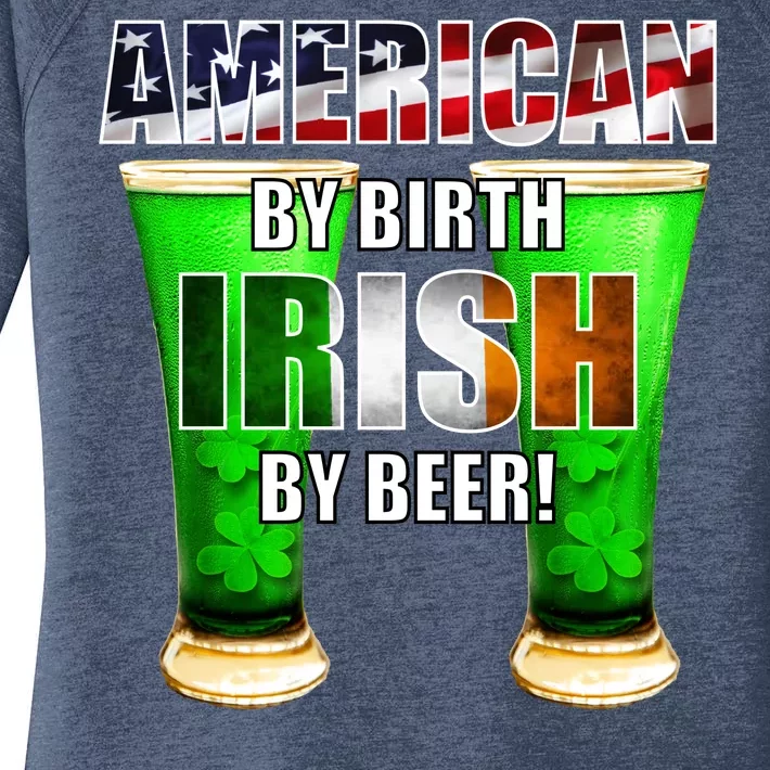 American By Birth Irish By Beer St. Patrick's Day Women's Perfect Tri Tunic Long Sleeve Shirt