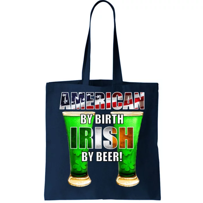 American By Birth Irish By Beer St. Patrick's Day Tote Bag