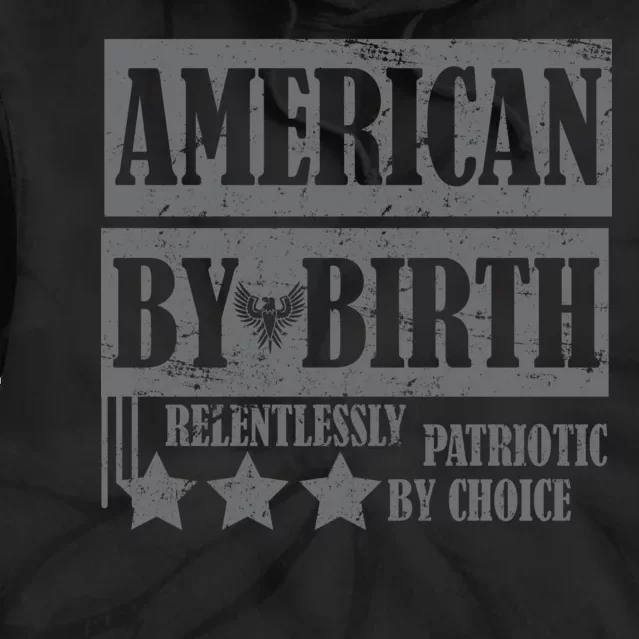 American By Birth Patriotic by Choice Tie Dye Hoodie