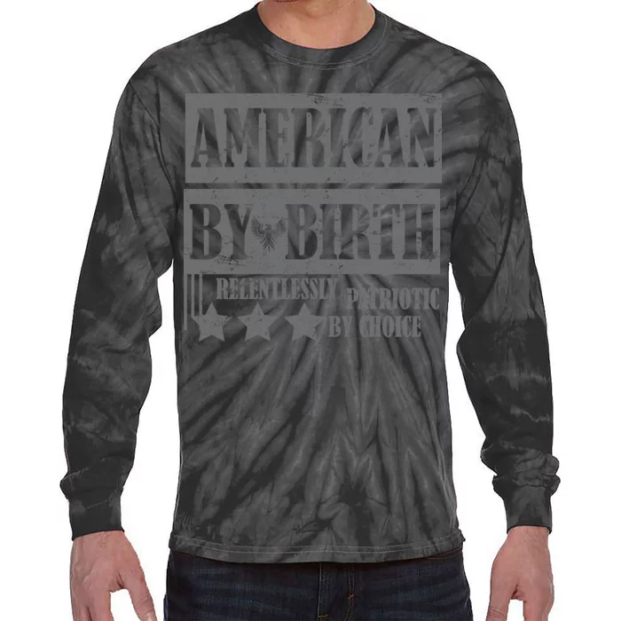 American By Birth Patriotic by Choice Tie-Dye Long Sleeve Shirt