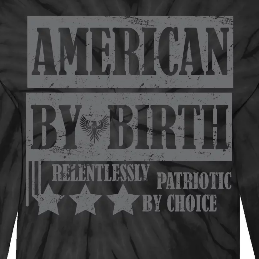 American By Birth Patriotic by Choice Tie-Dye Long Sleeve Shirt