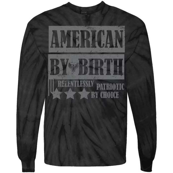 American By Birth Patriotic by Choice Tie-Dye Long Sleeve Shirt