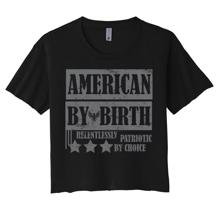 American By Birth Patriotic by Choice Women's Crop Top Tee