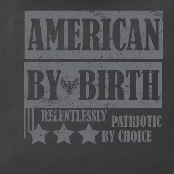 American By Birth Patriotic by Choice Zip Tote Bag