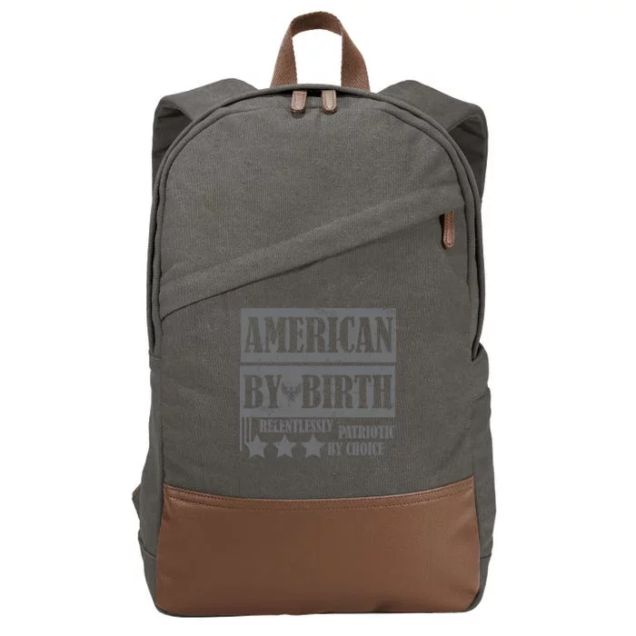 American By Birth Patriotic by Choice Cotton Canvas Backpack