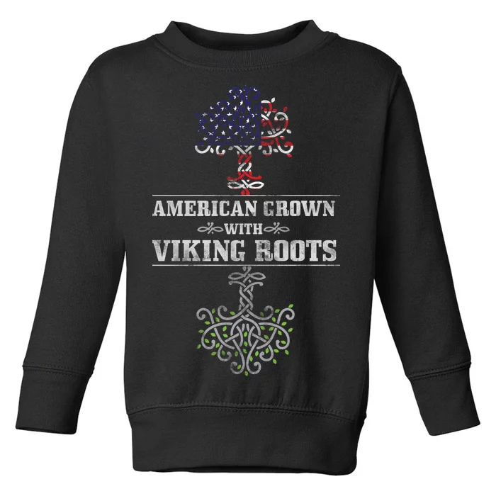 American Grown With Viking Roots Toddler Sweatshirt