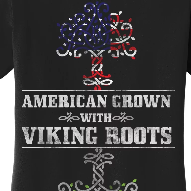 American Grown With Viking Roots Women's T-Shirt