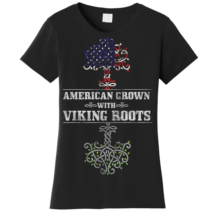 American Grown With Viking Roots Women's T-Shirt