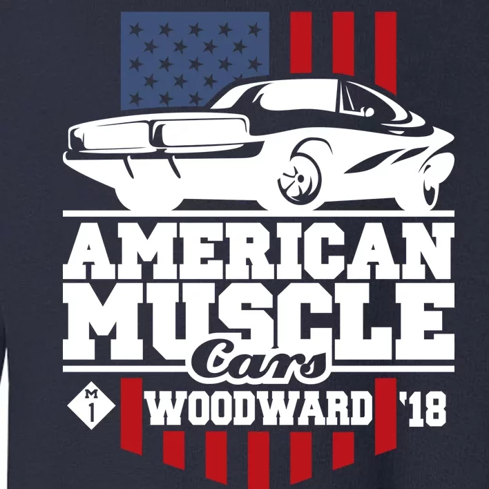 American Muscle Cars Woodward 2018 Toddler Sweatshirt