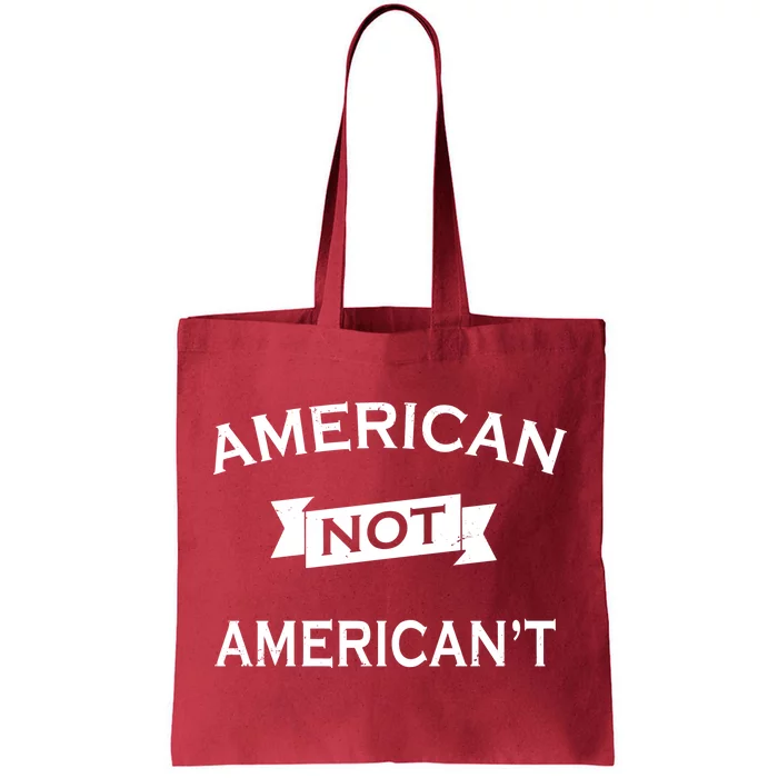 American Not American't Tote Bag