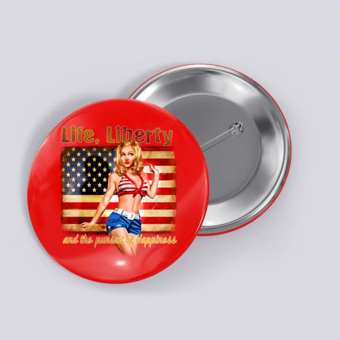 American Pinup Girl - Life Liberty And The Pursuit Of Happiness Button