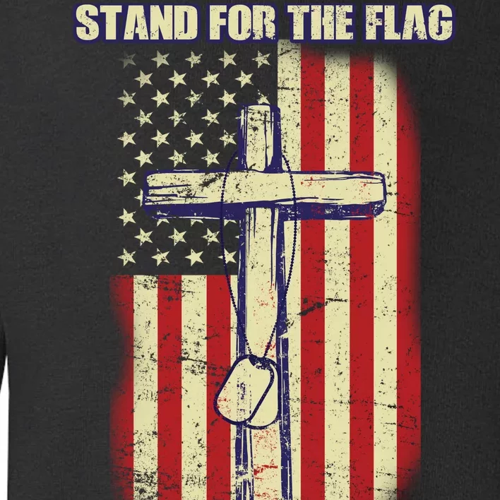 Americans Stand For The Flag Kneel For The Cross Toddler Sweatshirt