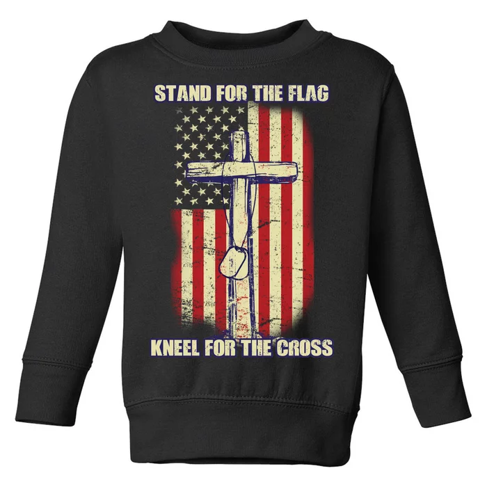 Americans Stand For The Flag Kneel For The Cross Toddler Sweatshirt