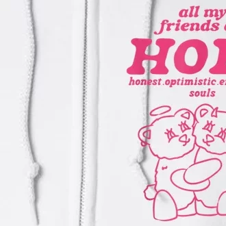 All My Friends Are Hoes Honest Optimistic Empathetic Souls Full Zip Hoodie