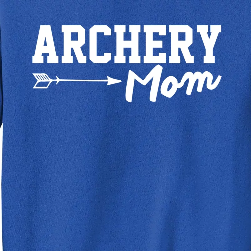 Archery Mom Funny Bow Hunting Archery Mothers Day Funny Gift Tall Sweatshirt