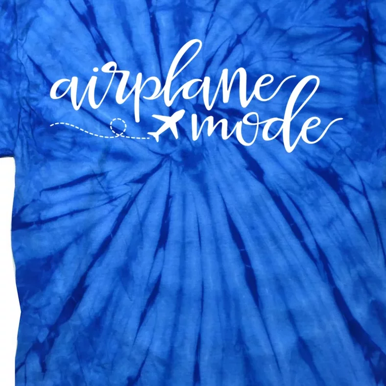 Airplane Mode Funny Vacation Travel Adventure Matching Gift Tie-Dye T-Shirt