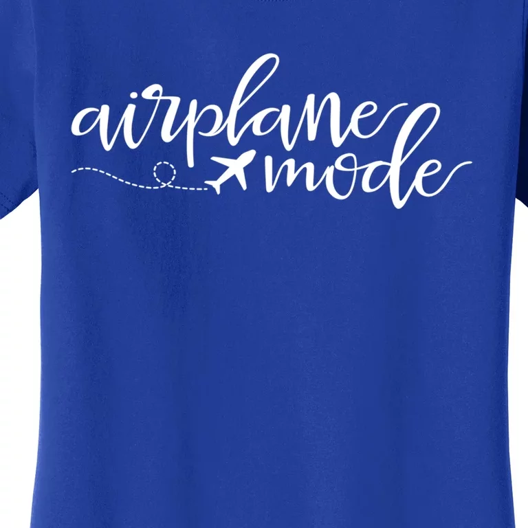 Airplane Mode Funny Vacation Travel Adventure Matching Gift Women's T-Shirt