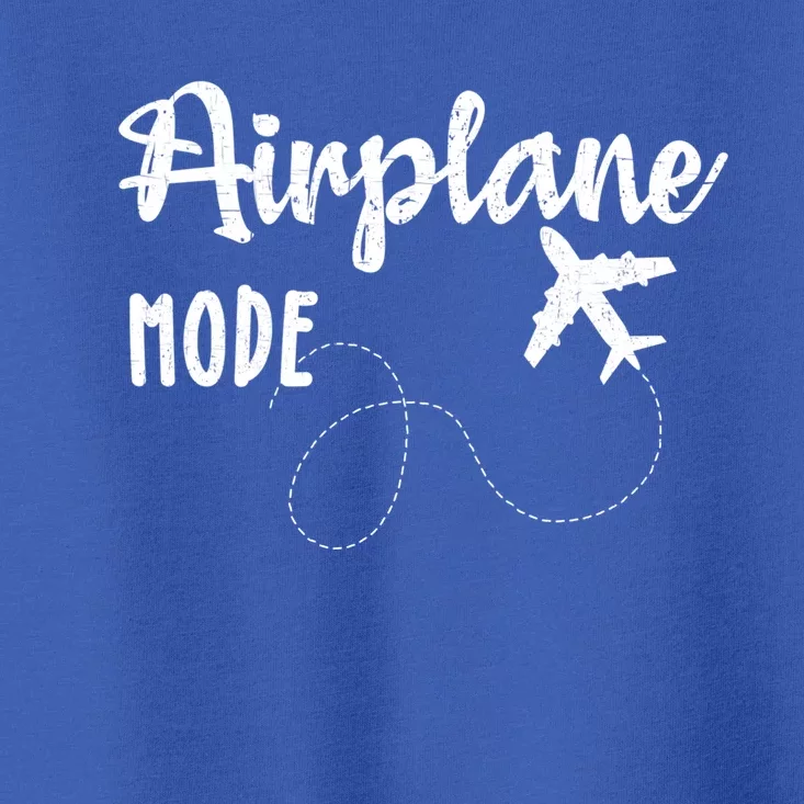 Airplane Mode Funny World Traveler Hiking Camping Holiday Meaningful Gift Toddler T-Shirt