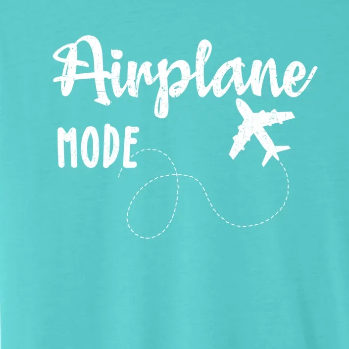 Airplane Mode Funny World Traveler Hiking Camping Holiday Meaningful Gift ChromaSoft Performance T-Shirt