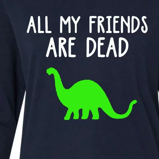 All My Friends Are Dead Dinosaur Womens Cotton Relaxed Long Sleeve T-Shirt