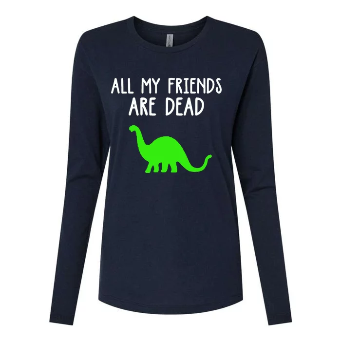 All My Friends Are Dead Dinosaur Womens Cotton Relaxed Long Sleeve T-Shirt