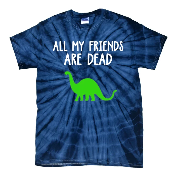 All My Friends Are Dead Dinosaur Tie-Dye T-Shirt