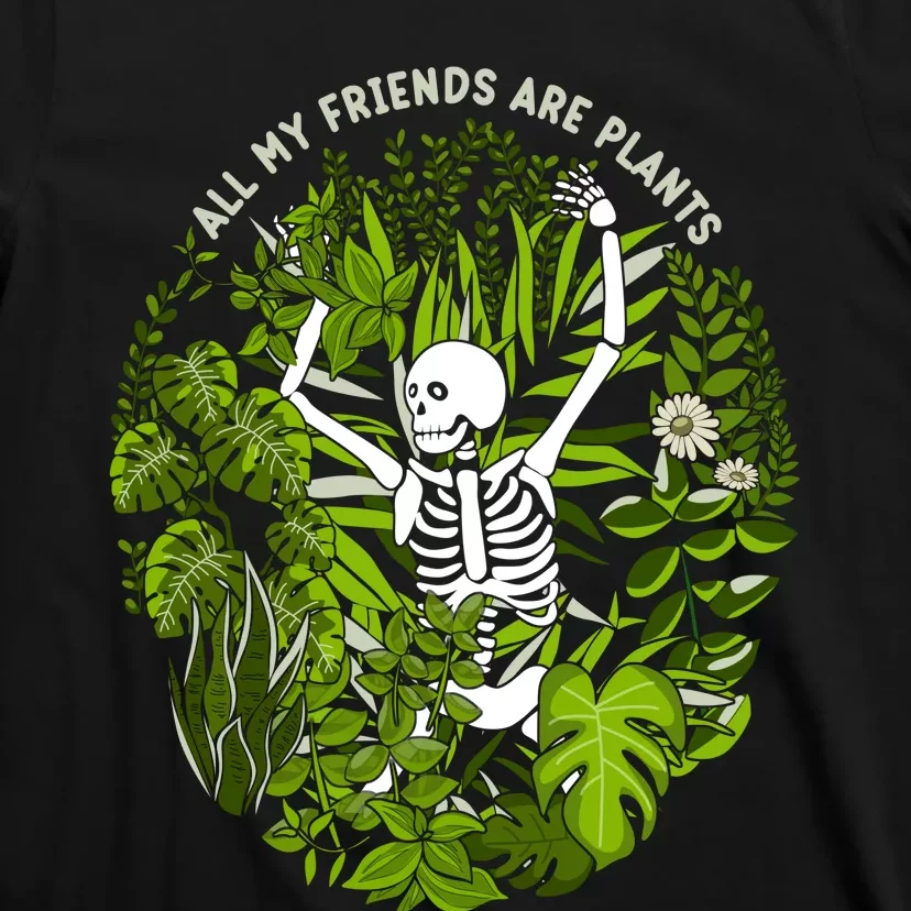 All My Friends Are Plants T-Shirt