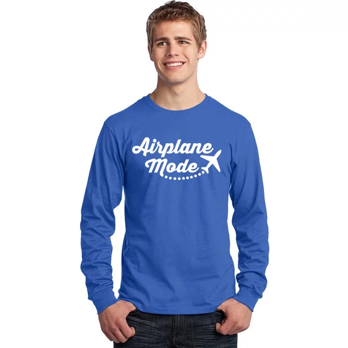 Airplane Mode For Adventurer Wanderlust Backpacker Funny Gift Tall Long Sleeve T-Shirt