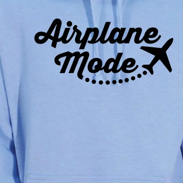 Airplane Mode For Adventurer Wanderlust Backpacker Funny Gift Unisex Surf Hoodie