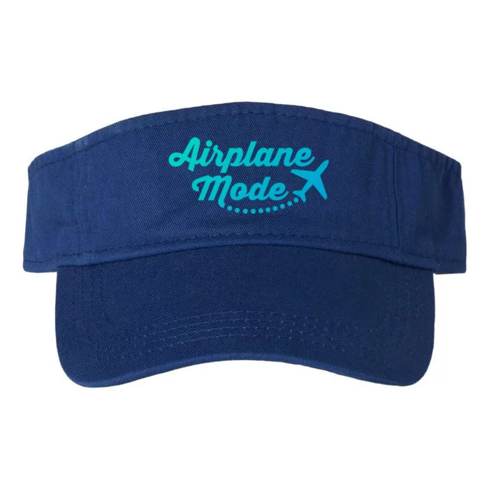 Airplane Mode For Adventurer Wanderlust Backpacker Funny Gift Valucap Bio-Washed Visor