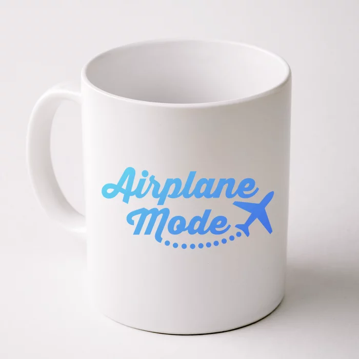 Airplane Mode For Adventurer Wanderlust Backpacker Funny Gift Front & Back Coffee Mug