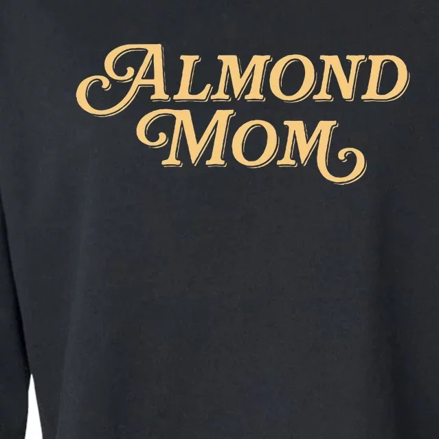 Almond Mom Funny Meme For Moms Cropped Pullover Crew