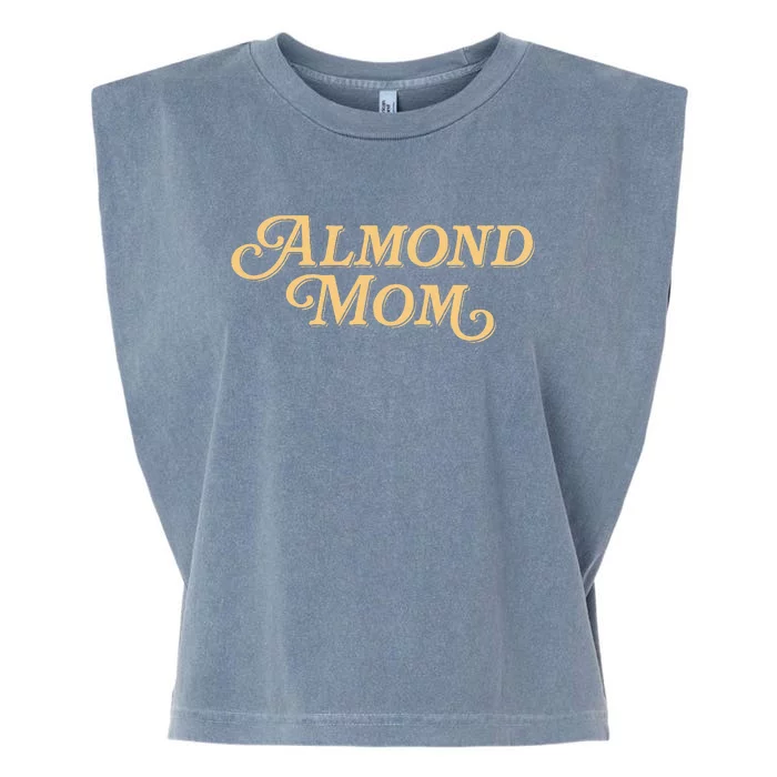 Almond Mom Funny Meme For Moms Garment-Dyed Women's Muscle Tee